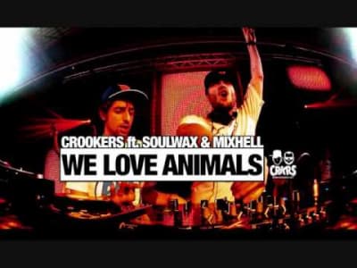 [electro] Crookers ft Soulwax &amp; Mixhell - We Love Animals 