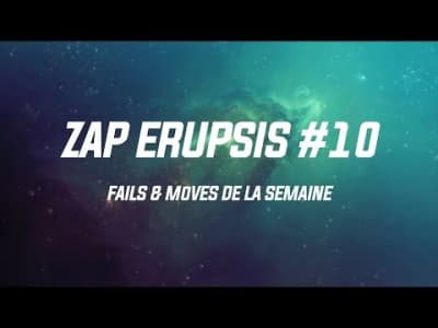 ZAP Erupsis #10 | Fails &amp; Moves