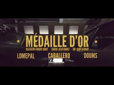 [rap] Caballero - Médaille d'or feat. Lomepal &amp; Doums 