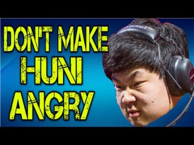 Don't Make Huni Angry