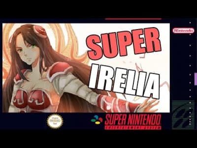 Videogamesdunkey: Super Irelia