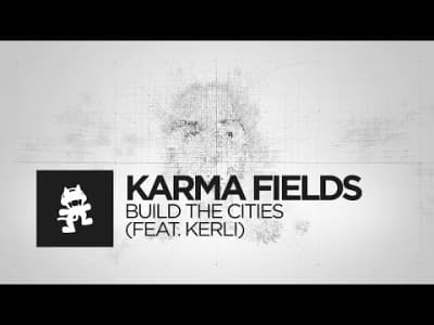 Karma Fields - Build The Cities (feat. Kerli)