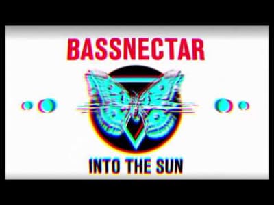 [Dubstep] Bassnectar - Into The Sun