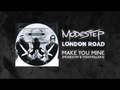 Modestep &amp; Teddy Killerz - Make You Mine