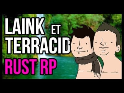 Laink et Terracid - RUST RP