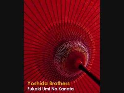 Yoshida Brothers - Fukaki Umi No Kanata