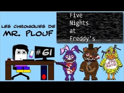 Chroniques de Mr. Plouf #61 - Five Nights at Freddy's

