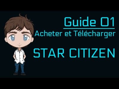 Guide : Comment acheter et télécharger Star Citizen