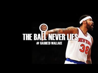 The Ball Never Lies #1 - Rasheed Wallace