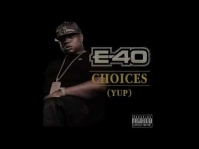 E40 &quot;Choices&quot; (Yup) Lyric Video