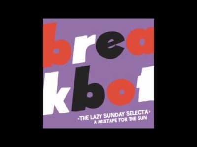 Breakbot - The Lazy Sunday Selecta 