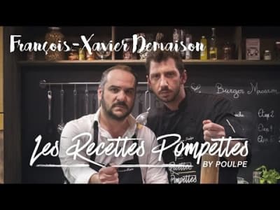 François-Xavier Demaison - Les Recettes Pompettes
