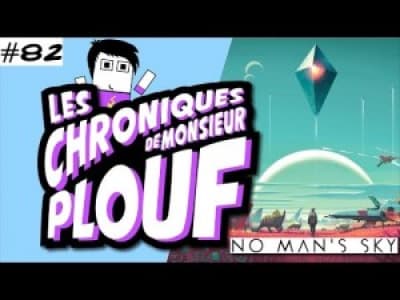 No Man's Sky - Chroniques de Monsieur Plouf 