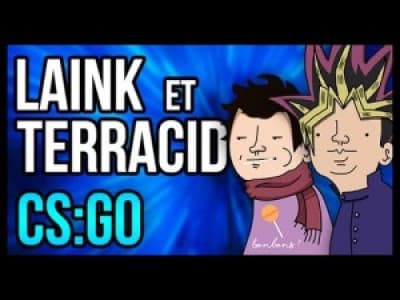 LA PUNCHLINE SECRÈTE (CS:GO) Laink et Terracid