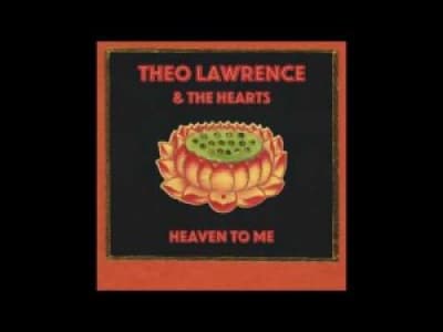Theo Lawrence &amp; The Hearts - Heaven To Me 