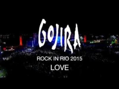 Love - GOJIRA  (Live)