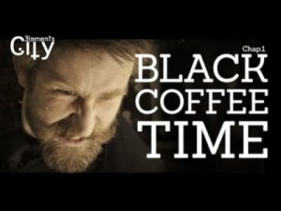 ELEMENTS CITY - BLACK COFFEE TIME, Chapitre 1