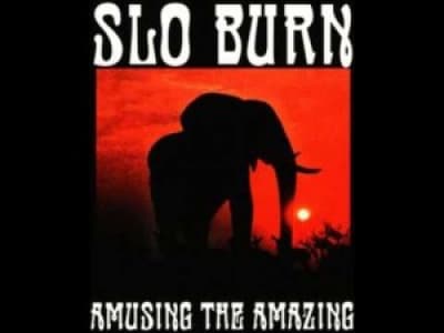 SLO BURN - July