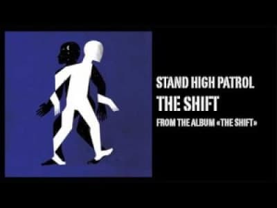 The Shift - Stand High Patrol