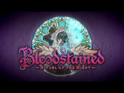 Bloodstained: Ritual of the Night E3 2017 Trailer [ESRB]
