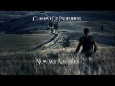 Now We Are Free (Gladiator) - Clamavi De Profundis