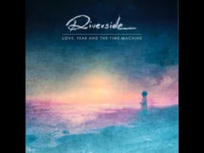 Riverside - Lost (Why Should I Be Frightened By a Hat?)