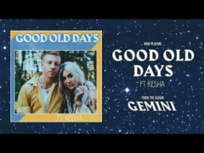 Macklemore feat Kesha - Good Old Days