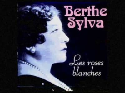 Berthe Sylva - Les roses blanches (1937)