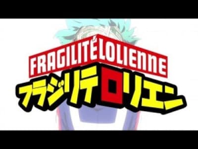 Fragilité Lolienne 0 (parodies d'animes)