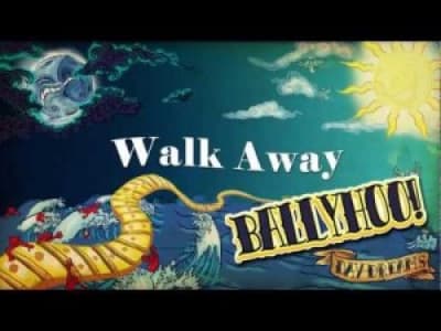 Ballyhoo! - Walk Away
