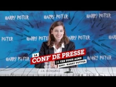 La conf de presse - EP07 - Harry Potter ( Yes vous aime )