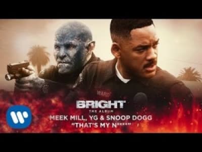 Meek Mill, YG &amp; Snoop Dogg - That's My Nigger (from Bright: The Album) [Official Audio]