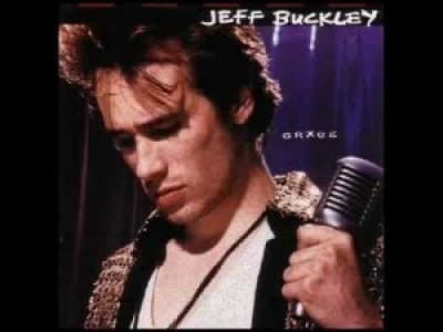 Lover you should have come over - Jeff Buckley