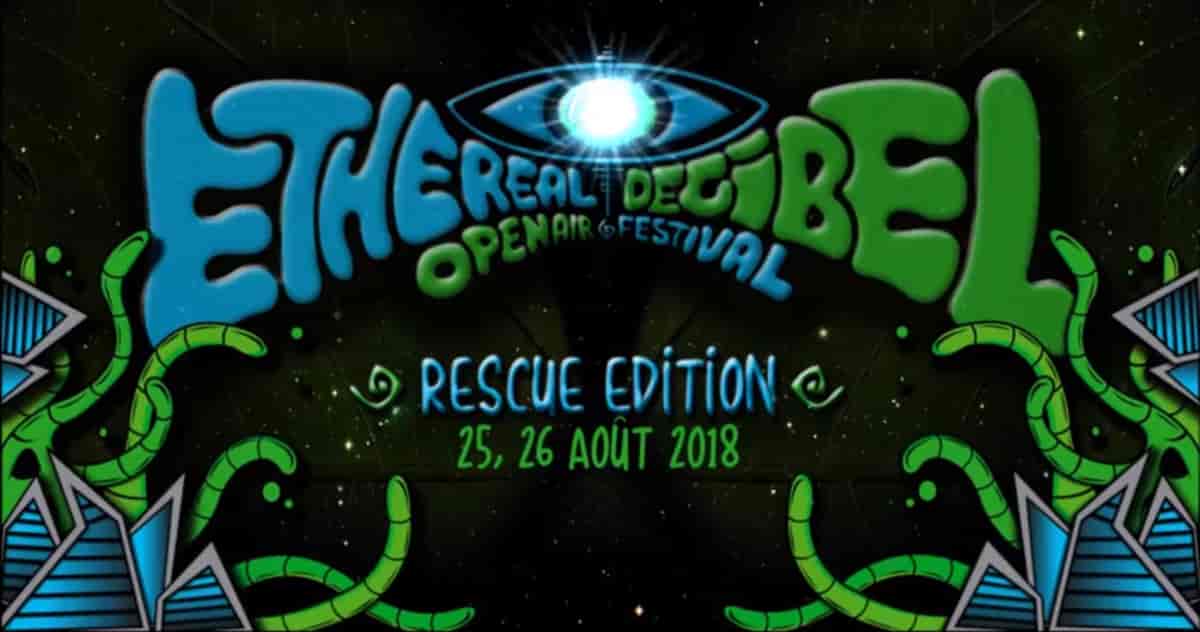 Ethereal Decibel Festival 2018 - Rescue Edition (25 – 26 août)
