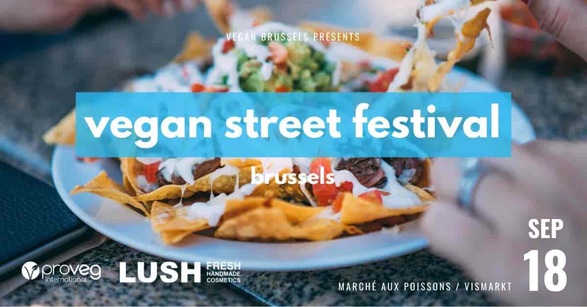 Samedi prochain sur Bruxelles aura lieu le Vegan Street Festival 

