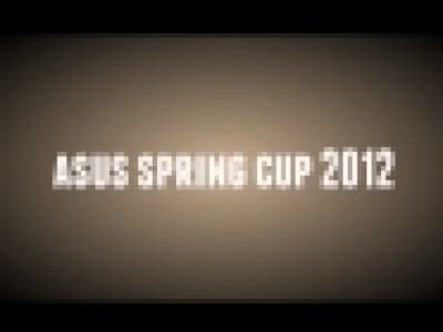 Asus Spring Cup 2012 Fragmovie