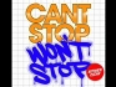 Can\'t Stop Won\'t Stop - Stop, Drop, Roll