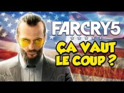 Far Cry 5 - Ça vaut le coup ?