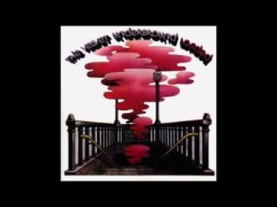 The Velvet Underground -- Oh! Sweet Nuthin'