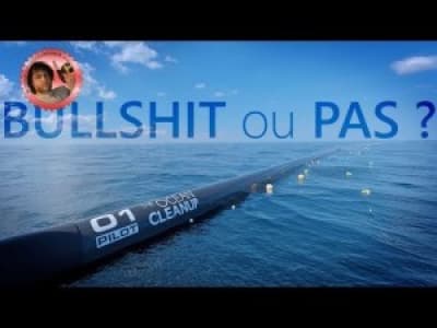 The Ocean Clean Up - Bullshit ou pas ? - Monsieur Bidouille