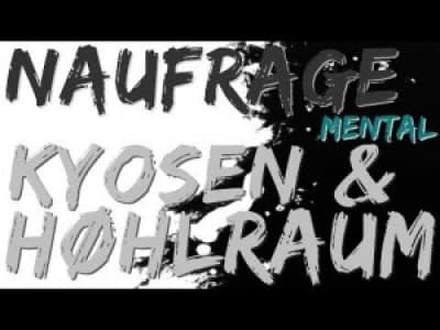 Kyosen &amp; Holhraum - Naufrage Part I