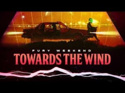 Fury Weekend - Towards The Wind