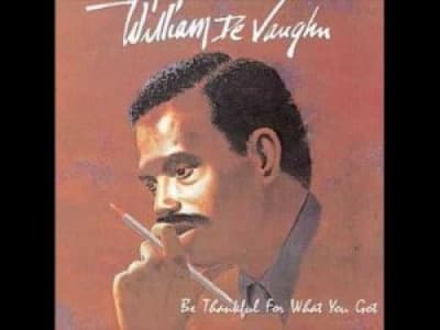 William DeVaughn - Be thankful for what you got