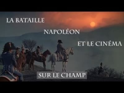 Sur le Champ : La Bataille, Napoléon et le Cinéma
