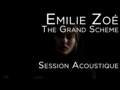 Emilie Zoé - The Grand Scheme (Session Acoustique)