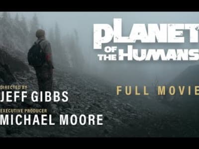 Michael Moore presents : Planet of the humans
