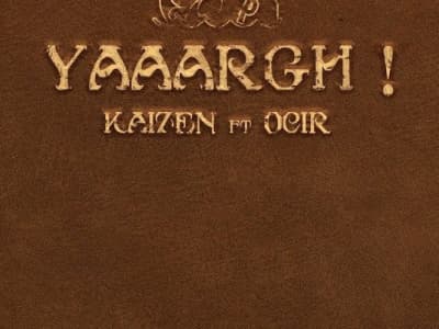 Kaizen - Yaaargh ! - ft. Ocir