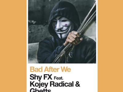 [UK] Shy FX, Kojey Radical &amp; Ghetts - Bad After We