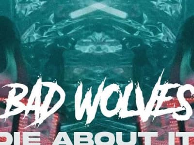 Bad Wolves - Die About It